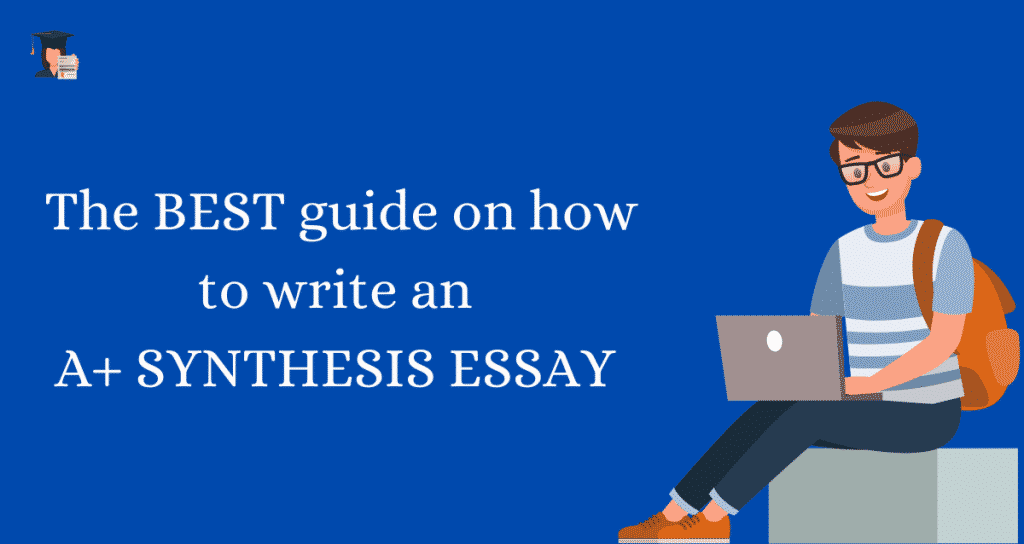 How to Write a Synthesis Essay - Full Guide
