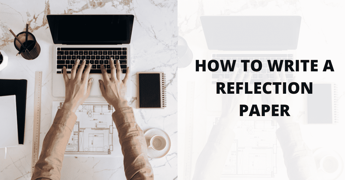 How To Write A Reflection Paper Bright Writers HOW TO WRITE A REFLECTION PAPER