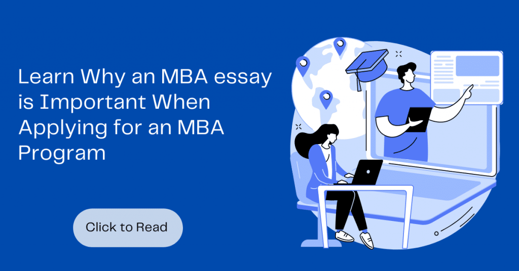 Why MBA essay? Learn Why Your MBA is important