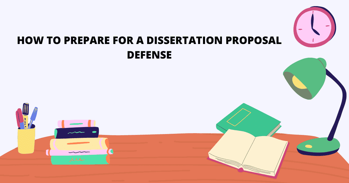 prepare for a dissertation proposal defense