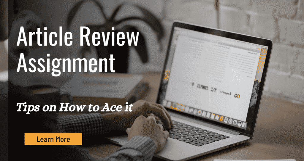 Someone typing something on their laptop. Article Review Assignment – Tips on How to Ace it