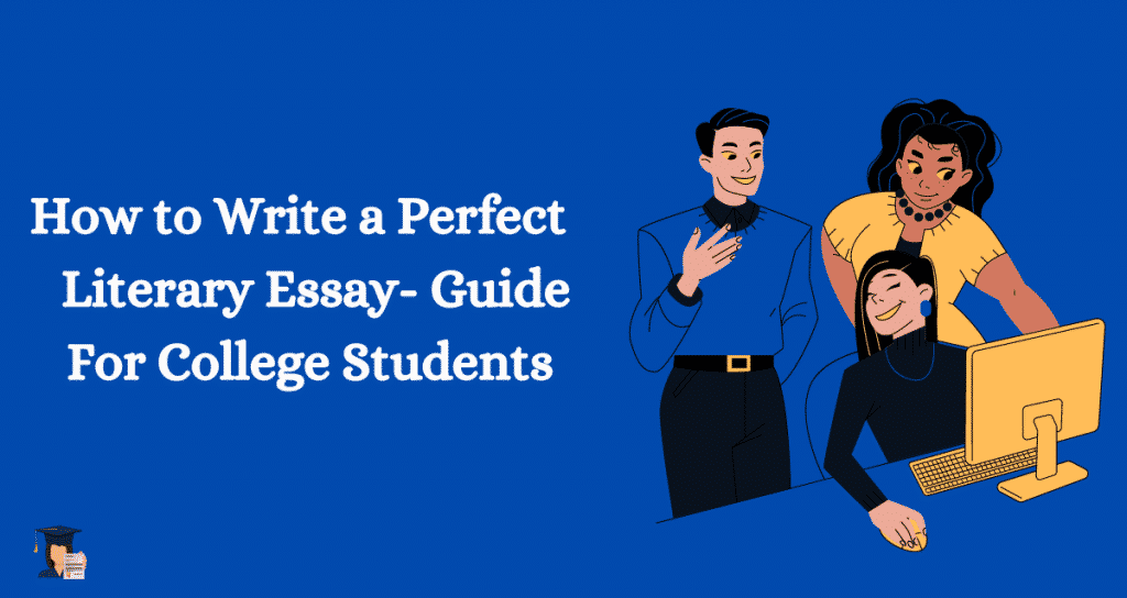 Check out the full guide on how to write a literary essay