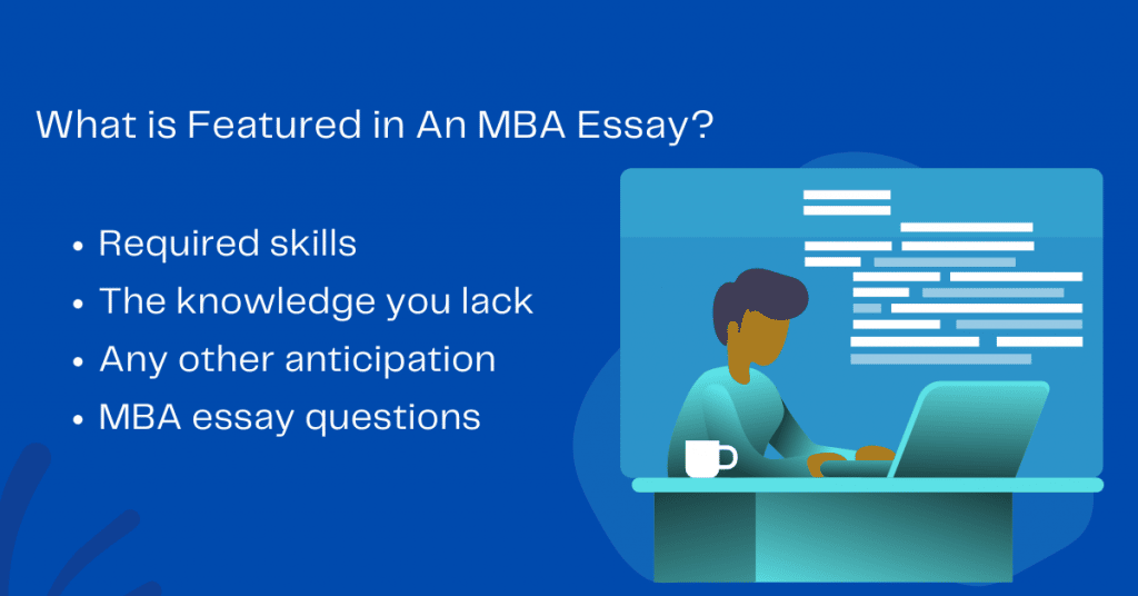 Why MBA essay is important in your application.

